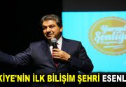 TÜRKİYE’NİN İLK BİLİŞİM ŞEHRİ ESENLER’E! Cahit Zarifoğlu ESGEV’in yarıyıl şenliğinde