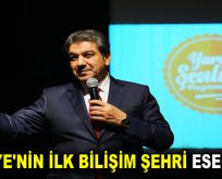 TÜRKİYE’NİN İLK BİLİŞİM ŞEHRİ ESENLER’E!