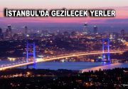İstanbul’da Gezilecek Yerler Dünyanın en güzel ve en özel şehirlerinden
