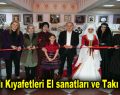 “Osmanlı Kıyafetleri El sanatları ve Takı Sergisi”