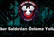 Siber Saldırıları Önleme Yolları Ülkemizde terör saldırılarının bir diğer şekli