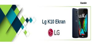 Orjinal LG K10 Ekran Fiyatı | www.telefonparcasi.com