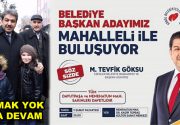 Başkan Göksu, Mahalleli ile Buluşuyor Esenler Belediye Başkan adayı M.Tevfik