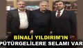 Binali Yıldırım’ın Pütürgelilere Selamı Var