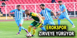 EROKSPOR ZİRVEYE YÜRÜYOR