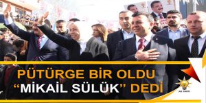 PÜTÜRGE BİR OLDU “MİKAİL SÜLÜK” DEDİ