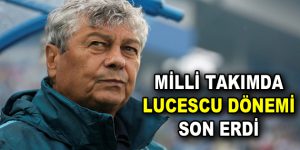 Milli Takımda Lucescu dönemi sona erdi