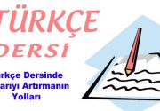 Türkçe Dersinde Başarıyı Artırmanın Yolları Türkçe dersi 2 temel konudan