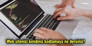 Web sitenizi kendiniz kodlamaya ne dersiniz?