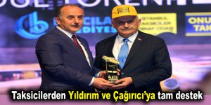 Taksicilerden Yıldırım ve Çağırıcı’ya tam destek