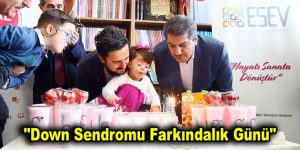 “Down Sendromu Farkındalık Günü”