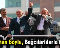 Süleyman Soylu, Bağcılarlılarla buluştu