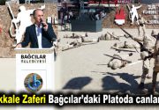 Çanakkale Zaferi Bağcılar’daki Platoda canlandırıldı Çanakkale Platosu’ndan Yeni Zelanda’ya medeniyet dersi verdiler