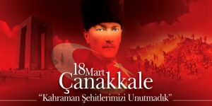 18 Mart Çanakkale Zaferinin Yıldönümü