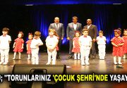 TORUNLARINIZ ‘ÇOCUK ŞEHRİ’NDE YAŞAYACAK Esenler Belediye Başkanı M. Tevfik Göksu,