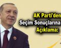 AK Parti’den Seçim Sonuçlarına İlişkin Açıklama:
