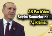 AK Parti’den Seçim Sonuçlarına İlişkin Açıklama: AK Parti Genel Başkan