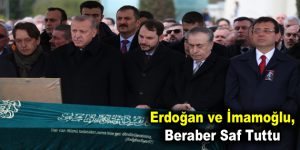 Erdoğan ve İmamoğlu, Beraber Saf Tuttu