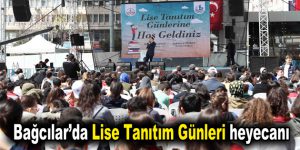 Bağcılar’da Lise Tanıtım Günleri heyecanı