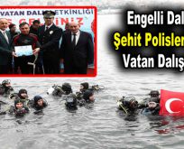 Engelli Dalgıçlar Şehit Polisler Anısına Vatan Dalışı Yaptı