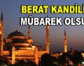 Berat Kandiliniz Mübarek Olsun…