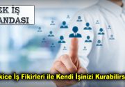 Zekice İş Fikirleri ile Kendi İşinizi Kurabilirsiniz Her insanın hayali