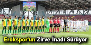 Erokspor’un zirve inadı sürüyor