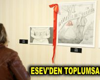 ESEV’DEN TOPLUMSAL MESAJ