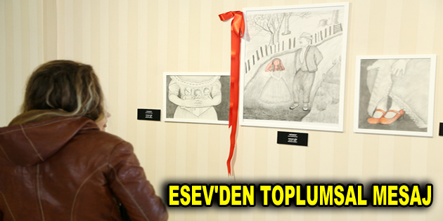 ESEV’DEN TOPLUMSAL MESAJ