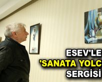 ESEV’LE ‘SANATA YOLCULUK’ SERGİSİ