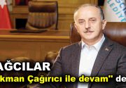 Bağcılar ”Lokman Çağırıcı ile devam” dedi 31 Mart yerel seçimleri