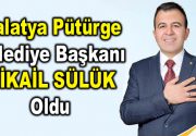 Pütürge Belediye Başkanı Mikail Sülük oldu Malatya’nın Pütürge ilçesi belediye