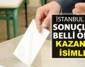 İstanbul’da ilçe belediye başkanlıklarını kazanan isimler