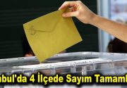 İstanbul’da 4 İlçede Sayım Tamamlandı 31 Mart yerel seçimlerinin ardından
