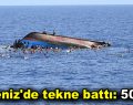 Akdeniz’de tekne battı: 50 ölü!