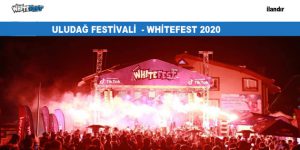 ULUDAĞ FESTİVALİ  – WHİTEFEST 2020