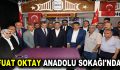 FUAT OKTAY ANADOLU SOKAĞI’NDA