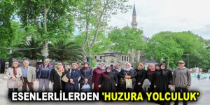 ESENLERLİLERDEN ‘HUZURA YOLCULUK’