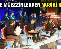 İMAM VE MÜEZZİNLERDEN MUSİKİ KONSERİ