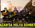 RAMAZAN’DA HELVA SOHBETLERİ