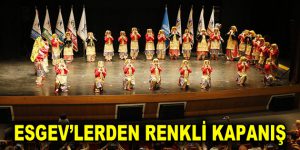 ESGEV’LERDEN RENKLİ KAPANIŞ