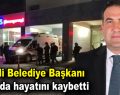 Belediye Başkanı saldırıda hayatını kaybetti