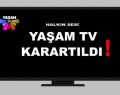 YAŞAM TV’NİN EKRANI KARARTILDI!