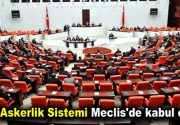 Yeni Askerlik Sistemi Teklifi Milli Savunma Komisyonunda Kabul Edildi AK