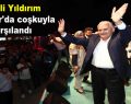 Binali Yıldırım Bağcılar’da coşkuyla karşılandı