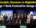 Karabük, Karaman ve Niğdeli gençler 7 Bölge 7 Renk Festivali’ne damga vurdu