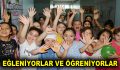 EĞLENİYORLAR VE ÖĞRENİYORLAR