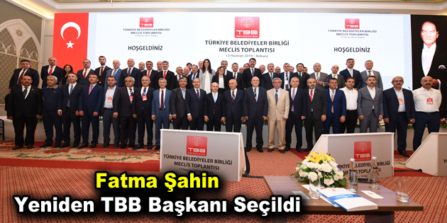 Fatma Şahin Yeniden TBB Başkanı Seçildi