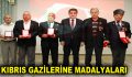 KIBRIS GAZİLERİNE MADALYALARI VERİLDİ