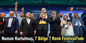 Numan Kurtulmuş, 7 Bölge 7 Renk Festivali’nde